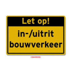 in- uitrit bouwverkeer bord